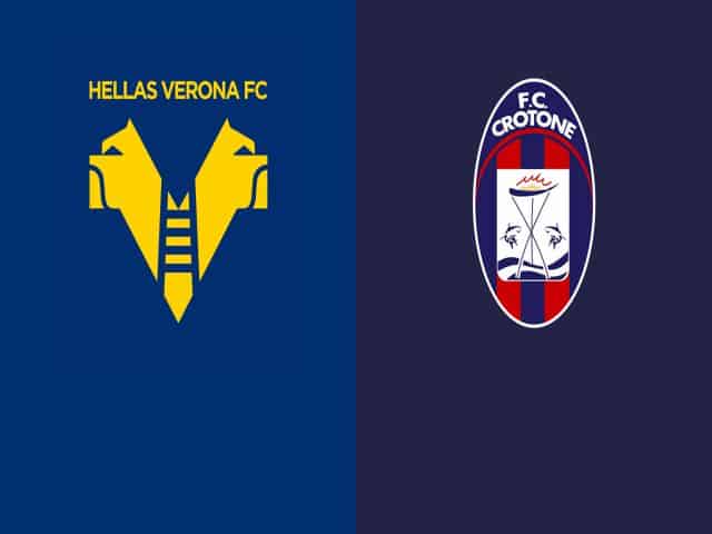 Soi kèo nhà cái bóng đá trận Hellas Verona vs Crotone 21:00 – 10/01/2021