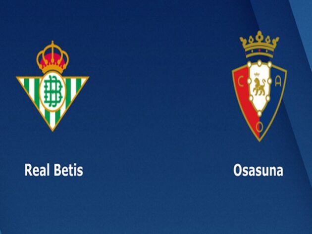 Soi kèo nhà cái bóng đá trận Real Betis vs Osasuna 03:00 – 02/02/2021 Soi kèo nhà cái bóng đá trận Real Betis vs Osasuna 03:00 – 02/02/2021