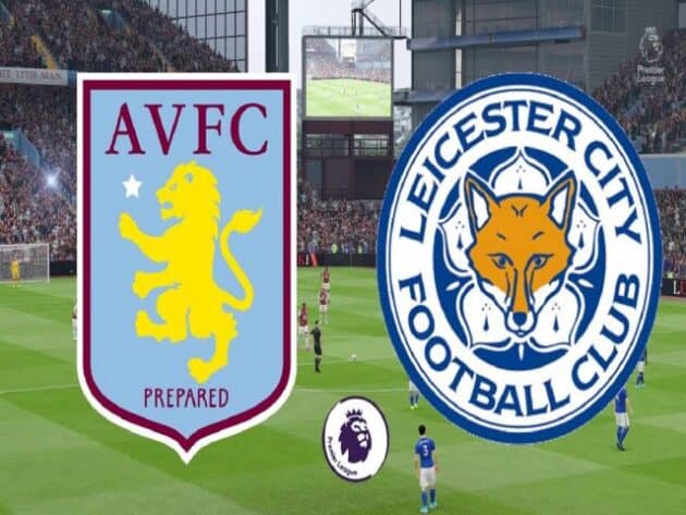 Soi kèo nhà cái bóng đá trận Aston Villa vs Leicester 21:05 – 21/02/2021 Soi kèo nhà cái bóng đá trận Aston Villa vs Leicester 21:05 – 21/02/2021
