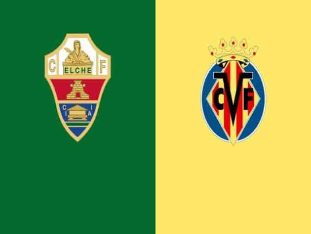 Soi kèo nhà cái bóng đá trận Elche vs Villarreal 00:30 - 07/02/2021 Soi kèo nhà cái bóng đá trận Elche vs Villarreal 00:30 - 07/02/2021