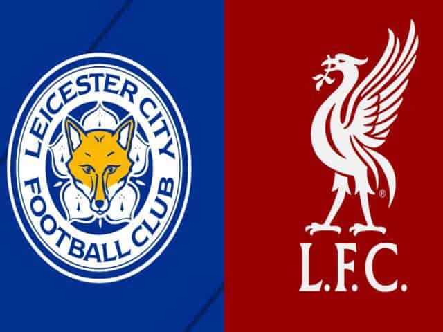 Soi kèo nhà cái bóng đá trận Leicester vs Liverpool 19:30 – 13/02/2021
