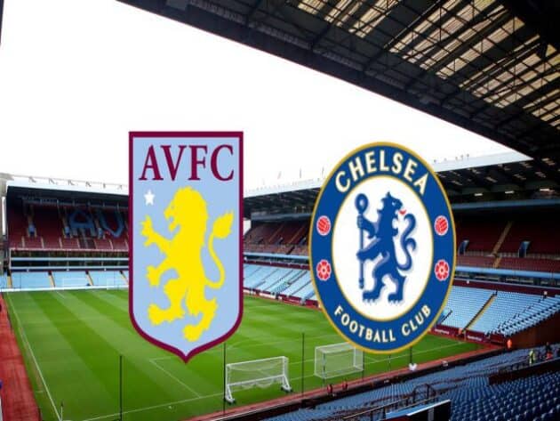 Soi kèo nhà cái bóng đá trận Aston Villa vs Chelsea 22:00 – 23/05/2021 Soi kèo nhà cái bóng đá trận Aston Villa vs Chelsea 22:00 – 23/05/2021