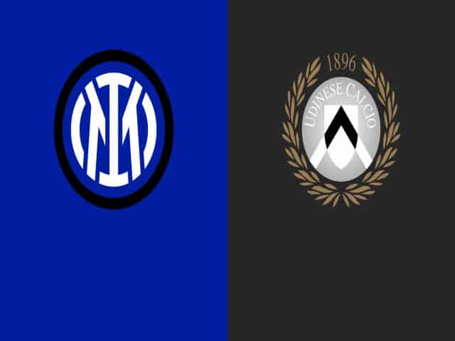 Soi kèo nhà cái bóng đá trận Inter vs Udinese 20:00 – 23/05/2021
