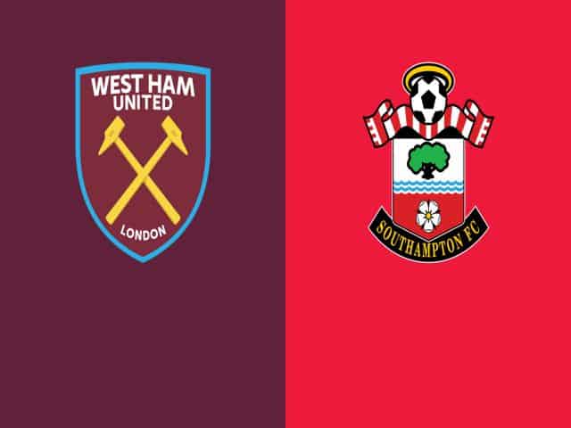 Soi kèo nhà cái bóng đá trận West Ham vs Southampton 22:00 – 23/05/2021