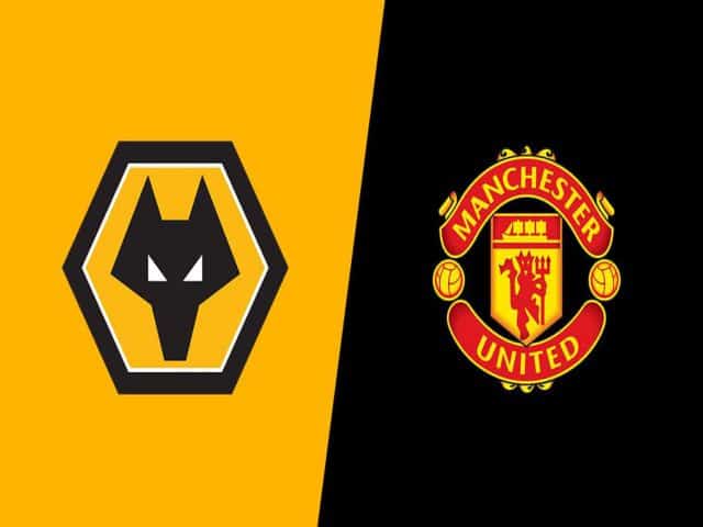 Soi kèo nhà cái bóng đá trận Wolves vs Manchester Utd 22:00 – 23/05/2021