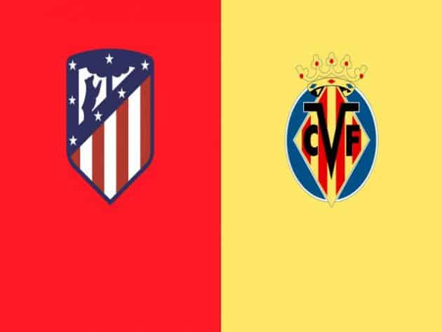 Soi kèo nhà cái bóng đá trận Atl. Madrid vs Villarreal 03:00 – 30/08/2021 Soi kèo nhà cái bóng đá trận Atl. Madrid vs Villarreal 03:00 – 30/08/2021