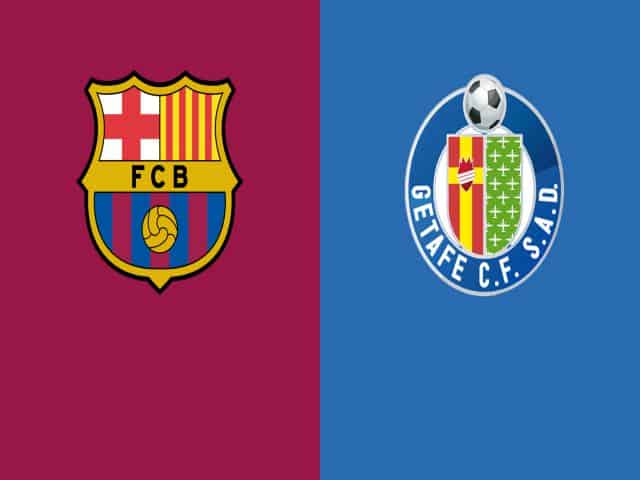 Soi kèo nhà cái bóng đá trận Barcelona vs Getafe 22:00 – 29/08/2021