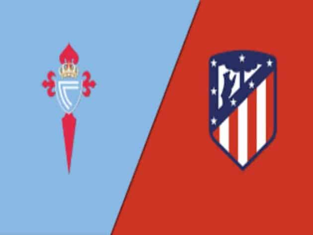 Soi kèo nhà cái bóng đá trận Celta Vigo vs Atl. Madrid 22:30 – 15/08/2021 Soi kèo nhà cái bóng đá trận Celta Vigo vs Atl. Madrid 22:30 – 15/08/2021