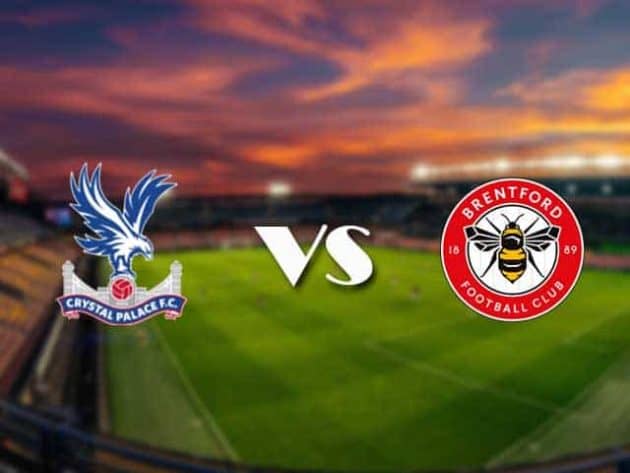 Soi kèo nhà cái bóng đá trận Crystal Palace vs Brentford 21:00 – 21/08/2021 Soi kèo nhà cái bóng đá trận Crystal Palace vs Brentford 21:00 – 21/08/2021
