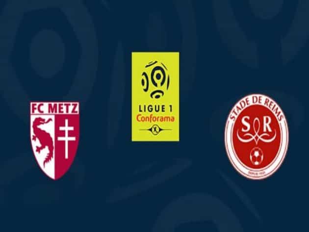 Soi kèo nhà cái bóng đá trận Metz vs Reims 20:00 – 22/08/2021 Soi kèo nhà cái bóng đá trận Metz vs Reims 20:00 – 22/08/2021