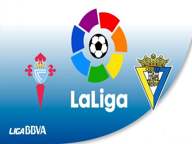 Soi kèo nhà cái bóng đá trận Celta Vigo vs Cadiz CF 02:00 – 18/09/2021