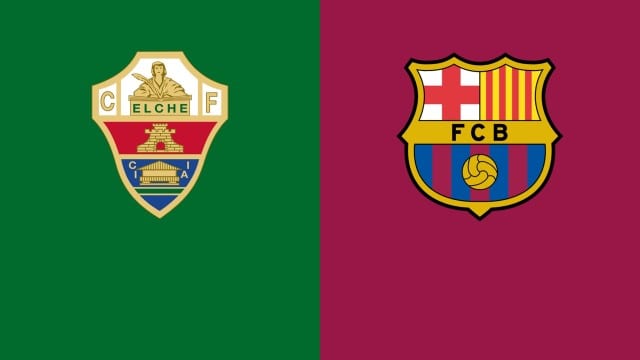 Soi kèo bóng đá Elche vs Barcelona, 06/03/2022 - Vô địch bóng đá Tây Ban Nha Soi keo bong da Elche vs Barcelona 06 03 2022 Vo dich bong da Tay Ban Nha
