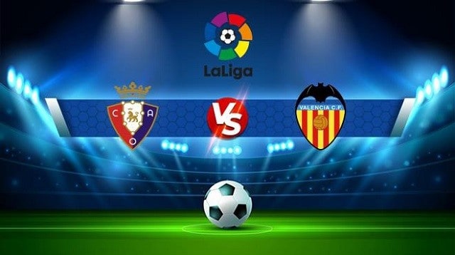 Soi kèo bóng đá Valencia vs Osasuna, 16/04/2022 – La Liga Soi keo bong da Valencia vs Osasuna 16 04 2022 – La Liga