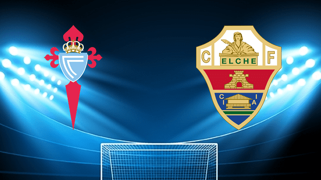 Soi keo bong da Celta Vigo vs Elche 16 05 2022 – Giai VDQG Tay Ban Nha