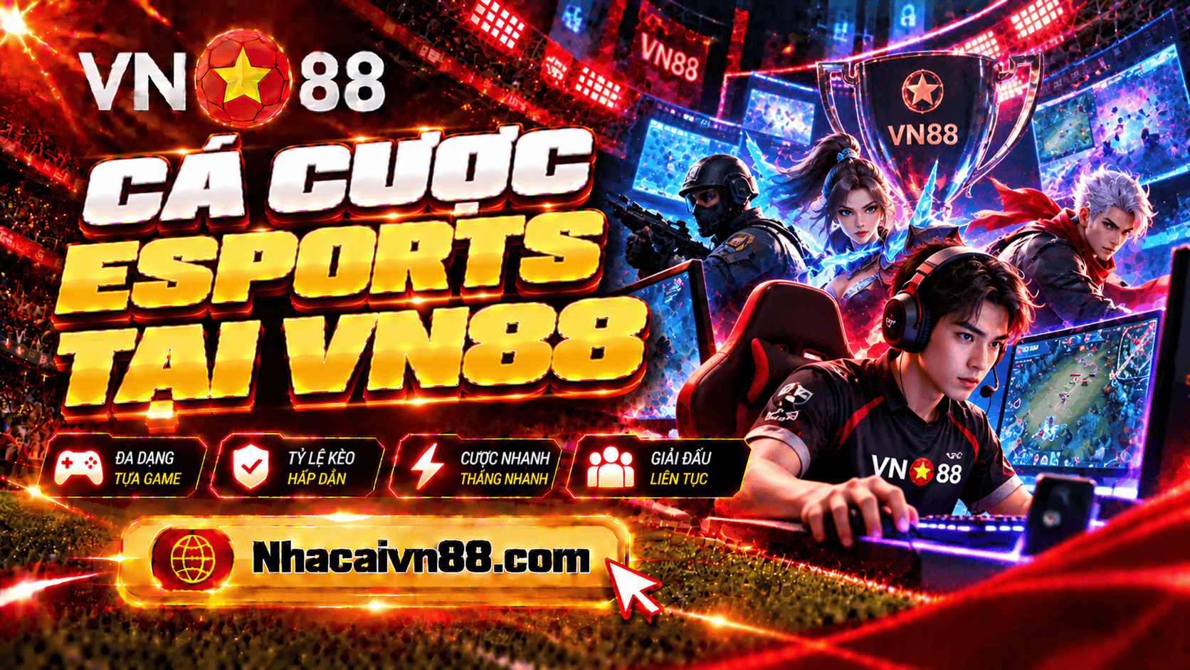 Esports VN88 - Khám phá cá cược thể thao điện tử, kèo đa dạng, thưởng cuốn hút Esports VN88 - Khám phá cá cược thể thao điện tử, kèo đa dạng, thưởng cuốn hút